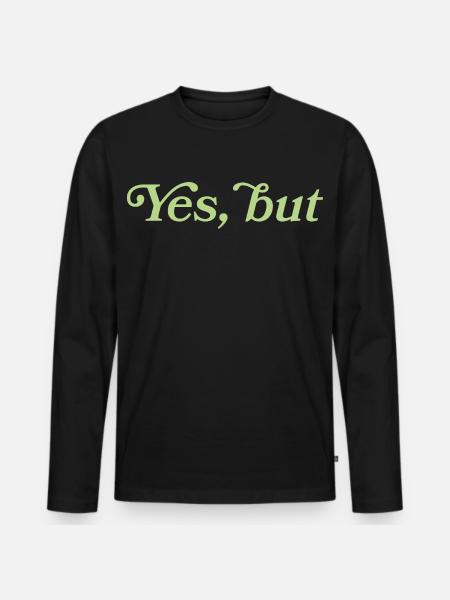 Yes, but – Minimalistisches Statement - T-shirt manches longues Premium bio Homme - noir