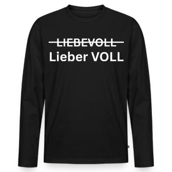 Lustiges Party Shirt - Liebevoll,Lieber Voll.  - Männer Premium Bio Langarmshirt - Schwarz - Vorne - Nico (187cm)