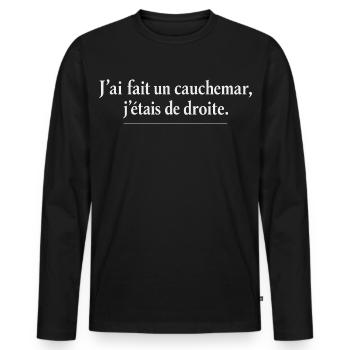 Ich hatte einen Albtraum, ich war rechtsgerichtet, humorvoll - Männer Premium Bio Langarmshirt - Schwarz - Vorne - Nico (187cm)