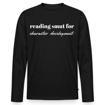 Reading Smut for Character – BookTok Design - Männer Premium Bio Langarmshirt - Schwarz - Vorne - Nico (187cm)