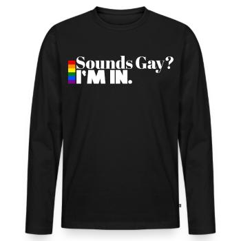 Cela vous semble gay ? Je suis partant. | Chemise Pride Statement - T-shirt manches longues Premium bio Homme - noir - Devant - Nico (187cm)