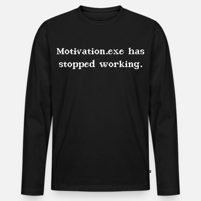 Motivation.exe has stopped working - Männer Premium Bio Langarmshirt - Schwarz