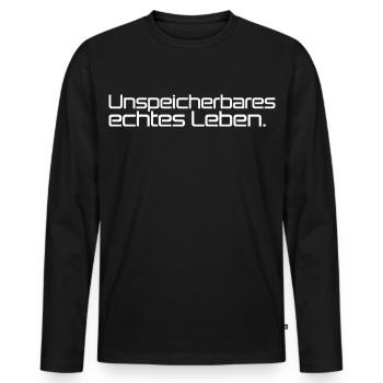 Geschenk für Nerds Unspeicherbares echtes Leben - Männer Premium Bio Langarmshirt - Schwarz - Vorne - Nico (187cm)