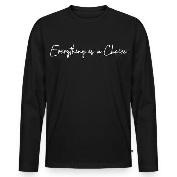 Alles ist eine Wahl - Männer Premium Bio Langarmshirt - Schwarz - Vorne - Nico (187cm)