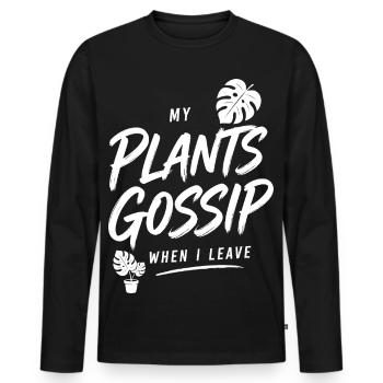 Pflanzenhumor – My Plants Gossip When I Leave - Männer Premium Bio Langarmshirt - Schwarz - Vorne - Nico (187cm)