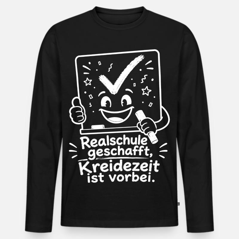 Realschule geschafft, Kreidezeit ist vorbei. - Männer Premium Bio Langarmshirt - Schwarz