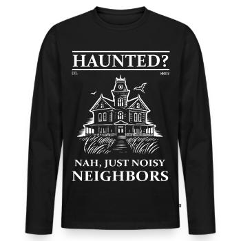 Maison hantée – Hantée ? Voisins, proches, juste bruyants - T-shirt manches longues Premium bio Homme - noir - Devant - Nico (187cm)