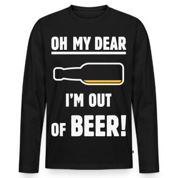 Oh My Dear – I’m Out Of Beer! (Ale Lager / NEG 2C) - Men's Premium Organic Long Sleeve Shirt - black - Front - Nico (187cm)