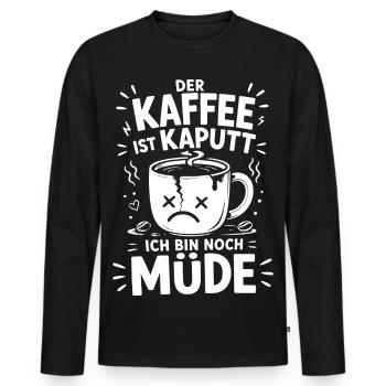 Der Kaffee ist kaputt, ich bin noch müde - Männer Premium Bio Langarmshirt - Schwarz - Vorne - Nico (187cm)