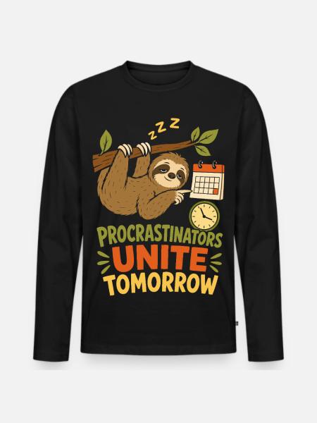 Procrastinators Unite Tomorrow - Men's Premium Organic Long Sleeve Shirt - black