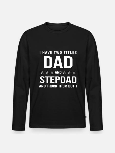 Best Dad and Stepdad Cute Fathers Day Gift - Men's Premium Organic Long Sleeve Shirt - black