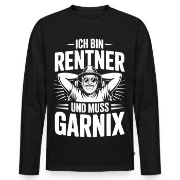 Ich bin Rentner und muss Garnix - Männer Premium Bio Langarmshirt - Schwarz - Vorne - Nico (187cm)