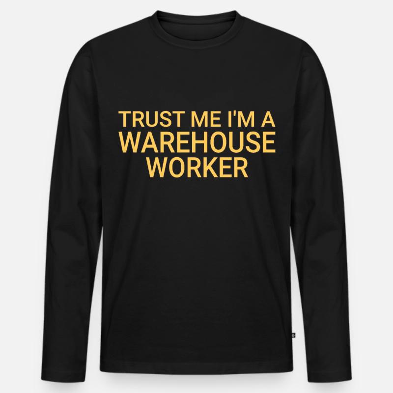 Warehouse Worker Trust Me - Männer Premium Bio Langarmshirt - Schwarz