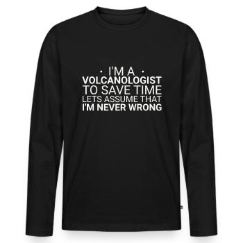 Volcanologist Never Wrong Volcanology - Men's Premium Organic Long Sleeve Shirt - black - Front - Nico (187cm)