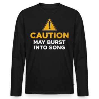 Caution may burst into song - Men's Premium Organic Long Sleeve Shirt - black - Front - Nico (187cm)