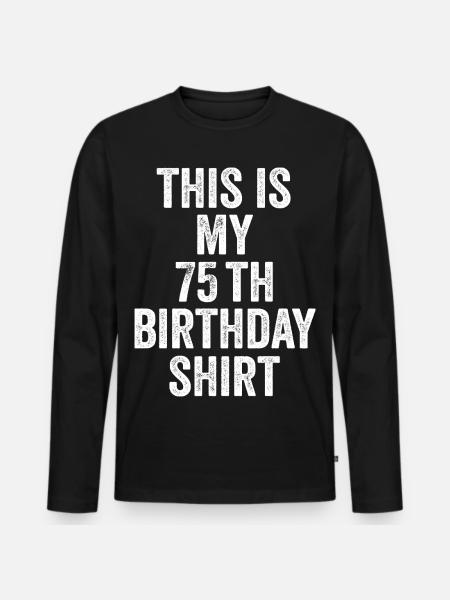 Cadeau 75e Anniversaire 75 ans - cadeau 75 ans - T-shirt manches longues Premium bio Homme - noir