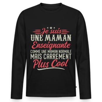 Je suis une maman Enseignante, carrément cool - T-shirt manches longues Premium bio Homme - noir - Devant - Nico (187cm)