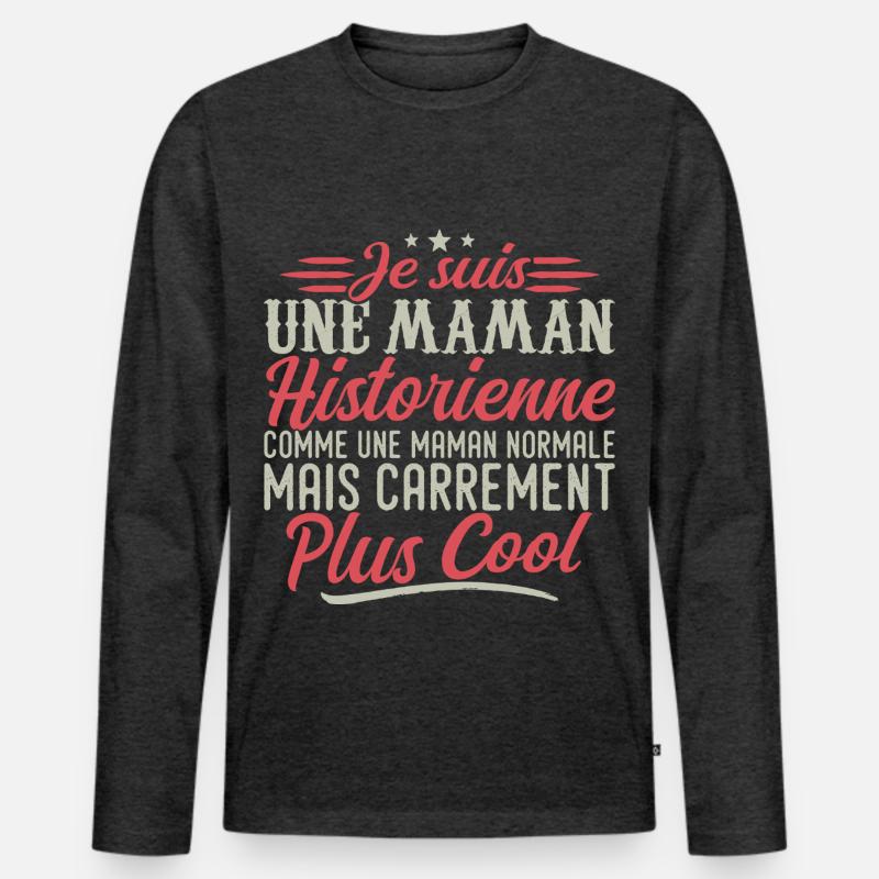 Ich bin eine Historikerin, eine Mutter, ausgesprochen cool Männer Premium Bio Langarmshirt