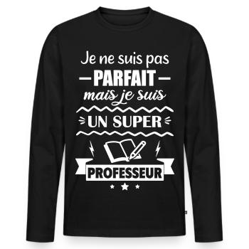 Pas parfait mais super professeur - T-shirt manches longues Premium bio Homme - noir - Devant - Nico (187cm)