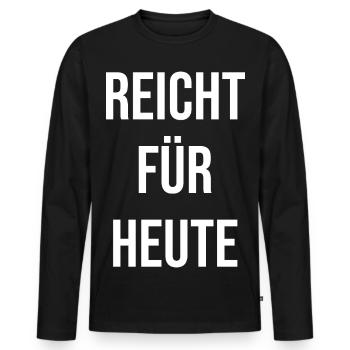 Enough for today - Men's Premium Organic Long Sleeve Shirt - black - Front - Nico (187cm)