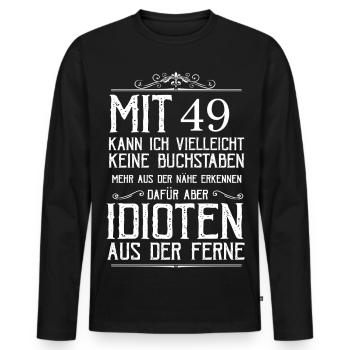 Mit 49 Idioten erkennen - Männer Premium Bio Langarmshirt - Schwarz - Vorne - Nico (187cm)