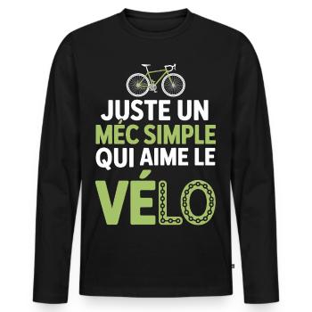 Der einfache Kerl liebt Radfahren und Aperitif-Humor Man Bike - Männer Premium Bio Langarmshirt - Schwarz - Vorne - Nico (187cm)
