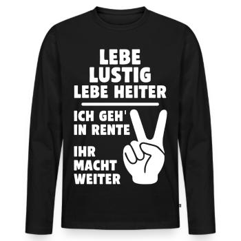 Funny pension message with peace sign - Men's Premium Organic Long Sleeve Shirt - black - Front - Nico (187cm)