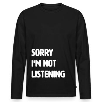 Lustig Lustiger Spruch Funny Geschenk Lustige - Männer Premium Bio Langarmshirt - Schwarz - Vorne - Nico (187cm)