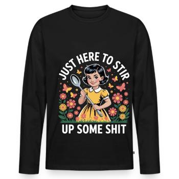 Just Here To Stir Up Some Shit - Men's Premium Organic Long Sleeve Shirt - black - Front - Nico (187cm)