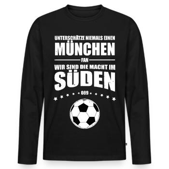 München Fan Unterschätze niemals einen München Fan - Männer Premium Bio Langarmshirt - Schwarz - Vorne - Nico (187cm)