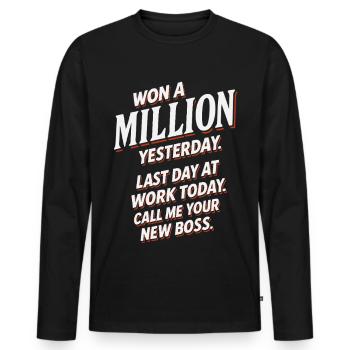 Humorous Office Motivation Quote - Men's Premium Organic Long Sleeve Shirt - black - Front - Nico (187cm)