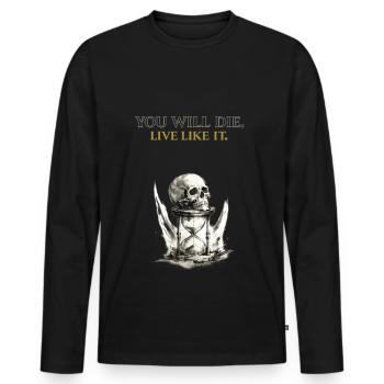 Du wirst so sterben, wie es ist, Memento Mori-Hemd - Männer Premium Bio Langarmshirt - Schwarz - Vorne - Nico (187cm)
