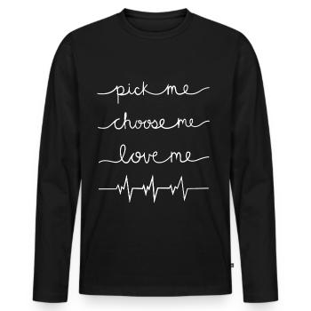 Pick me choose me love me shirt - Männer Premium Bio Langarmshirt - Schwarz - Vorne - Nico (187cm)