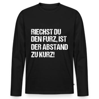 Riechst Du Den Furz Ist Der Abstand Zu Kurz - Männer Premium Bio Langarmshirt - Schwarz - Vorne - Nico (187cm)