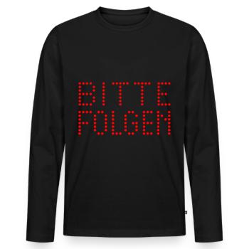 Bitte Folgen LED Schrift Polizei Geschenk - Männer Premium Bio Langarmshirt - Schwarz - Vorne - Nico (187cm)
