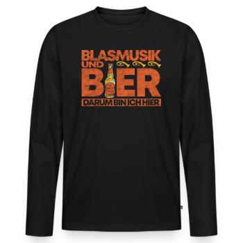 Blasmusik Und Bier Darum Bin Ich Hier Geschenk - Männer Premium Bio Langarmshirt - Schwarz - Vorne - Nico (187cm)