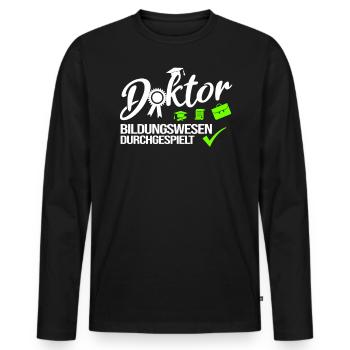 Doktor Bildungswesen Durchgespielt Doktorand - Männer Premium Bio Langarmshirt - Schwarz - Vorne - Nico (187cm)