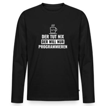 Der tut nix der will nur programmieren! - Männer Premium Bio Langarmshirt - Schwarz - Vorne - Nico (187cm)