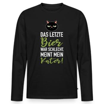 Das letzte Bier war schlecht. Meint mein Kater - Männer Premium Bio Langarmshirt - Schwarz - Vorne - Nico (187cm)