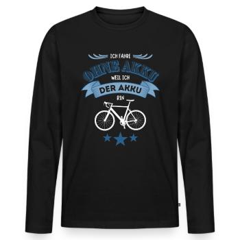 Ich fahre ohne Akku weil ich der Akku bin Fahrrad - Männer Premium Bio Langarmshirt - Schwarz - Vorne - Nico (187cm)