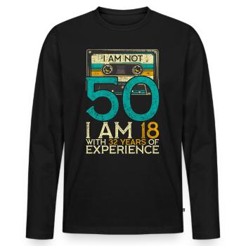 I Am Not 50 18 With 32 Years Of Experience - T-shirt manches longues Premium bio Homme - noir - Devant - Nico (187cm)