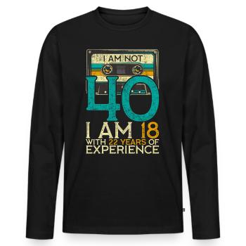 40Th Birthday I am Not 40 18 with 22 years - Men's Premium Organic Long Sleeve Shirt - black - Front - Nico (187cm)