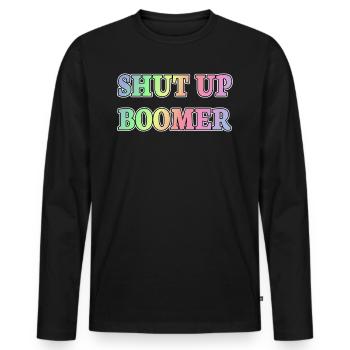 Shut up Boomer Millennials Generation Meme - Männer Premium Bio Langarmshirt - Schwarz - Vorne - Nico (187cm)