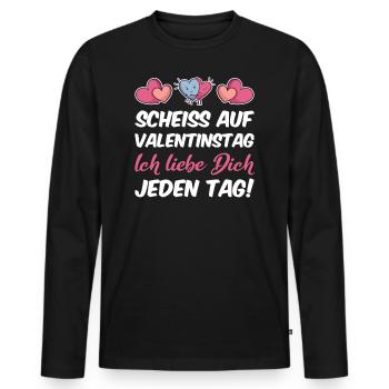 Scheiss auf Valentinstag Ich liebe Dich jeden Tag - Männer Premium Bio Langarmshirt - Schwarz - Vorne - Nico (187cm)