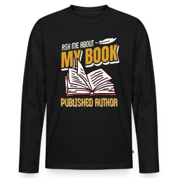 Écrire Ask Me About My Book auteur publié - T-shirt manches longues Premium bio Homme - noir - Devant - Nico (187cm)