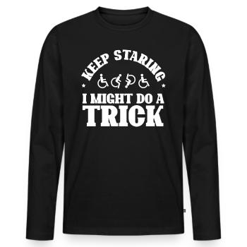 Behinderte starren weiter Ich könnte einen Trick machen - Männer Premium Bio Langarmshirt - Schwarz - Vorne - Nico (187cm)