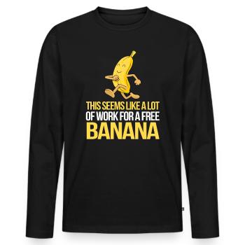 Marathon Viel Arbeit für eine Banane umsonst - Männer Premium Bio Langarmshirt - Schwarz - Vorne - Nico (187cm)