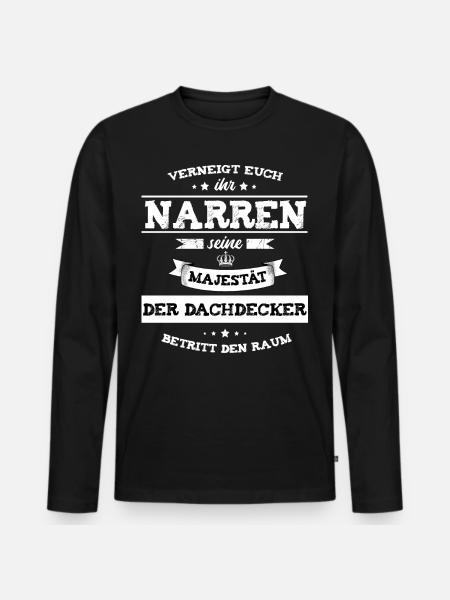 Herren Majestät Dachdecker Meister Lustiger Spruch - Männer Premium Bio Langarmshirt - Schwarz