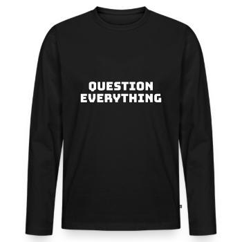 Question tout dans la vie - T-shirt manches longues Premium bio Homme - noir - Devant - Nico (187cm)