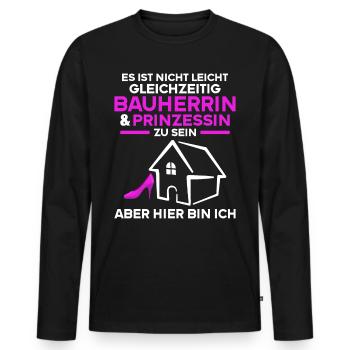 Es Ist nicht leicht Bauherrin und Prinzessin sein - Männer Premium Bio Langarmshirt - Schwarz - Vorne - Nico (187cm)